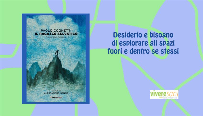 Il ragazzo selvatico di Paolo Cognetti Il ragazzo selvatico di Paolo Cognetti